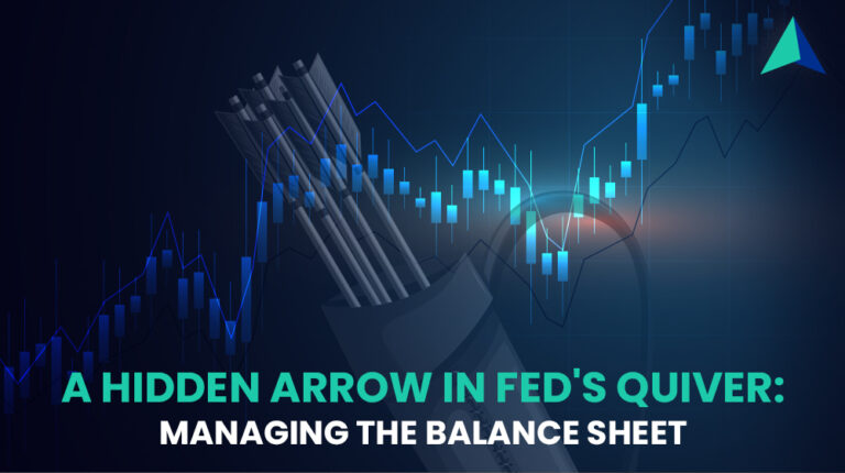 A hidden arrow in fed’s quiver - Managing the Balance Sheet